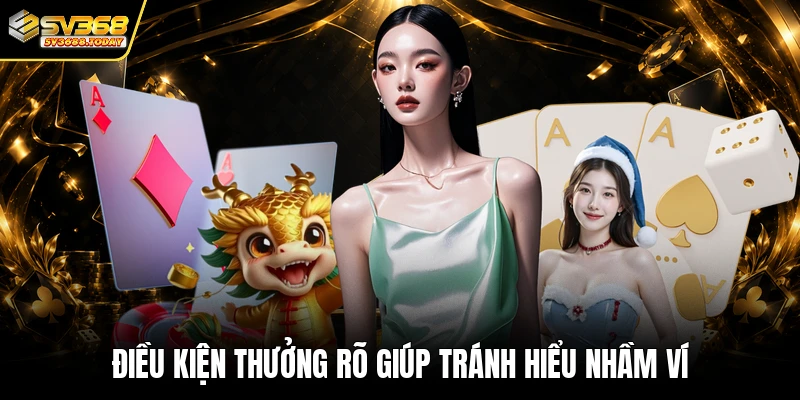 Điều kiện thưởng rõ giúp tránh hiểu nhầm ví