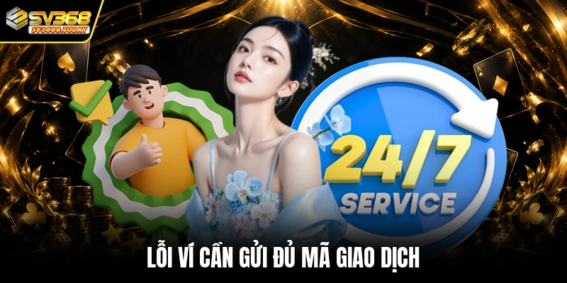 Lỗi ví cần gửi đủ mã giao dịch